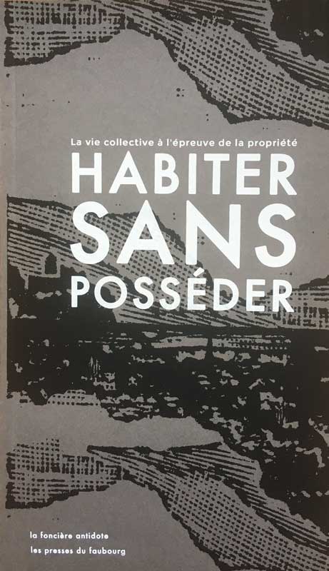 Couverture de "Habiter sans Posséder", édition Les presses du Faubourg